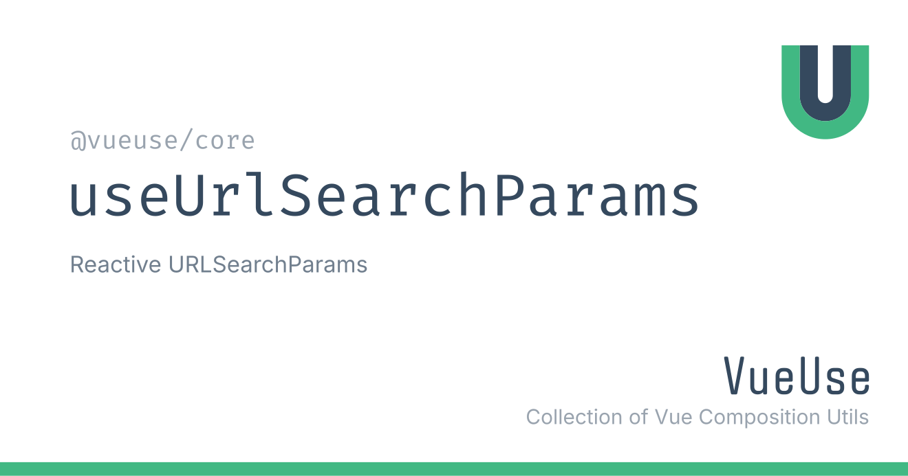 Useurlsearchparams vueuse